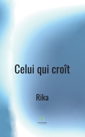 Celui qui croît B0BGYWZDZL Book Cover