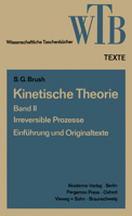Kinetische Theorie II: Irreversible Prozesse Einfuhrung Und Originaltexte 3528060670 Book Cover