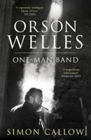Orson Welles, Volume 3: One-Man Band 0670024910 Book Cover