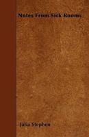 Notes From Sick Rooms 1446000680 Book Cover