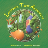 Lorikeet's Tasty Adventure (Lorikeet's Book Series) 1764029534 Book Cover