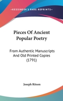 Pieces of Ancient Popular Poetry: From Authentic Manuscripts and Old Printed Copies 3744673723 Book Cover