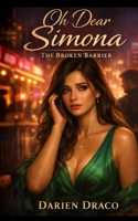 Oh Dear Simona: The Broken Barrier B0H835L6QD Book Cover