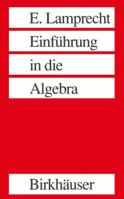 Einfuhrung in Die Algebra 3764325801 Book Cover