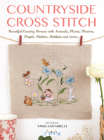Countryside Cross Stitch: Beautiful Country House with Animals, Plants and Flowers 6057834844 Book Cover