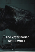 The Veterinarian (WEREWOLF) B0DSJP8739 Book Cover