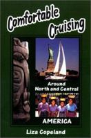 Comfortable Cruising, Around North and Central America 0969769040 Book Cover