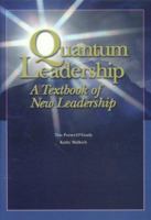 Quantum Leadership: A Textbook of New Leadership 0763731854 Book Cover