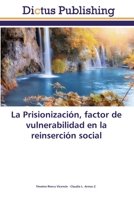 La Prisionización, factor de vulnerabilidad en la reinserción social 6137348628 Book Cover