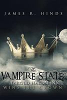 The Vampire State: Harold Halbmann Wins the Crown 1631226436 Book Cover