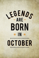 Legends Are Born In October: Birthday Gift for Men, Notebook to Write In For Father Or Husband 1671010949 Book Cover