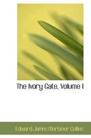 The Ivory Gate; Volume I 0469551372 Book Cover