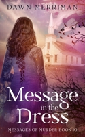 MESSAGE in the DRESS: A small town psychic murder mystery (Messages of Murder) B0H88475WJ Book Cover