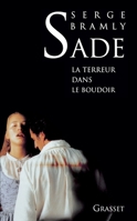 Sade, la terreur dans le boudoir 2246489326 Book Cover