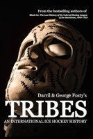 Tribes: An International Hockey History 0965116859 Book Cover