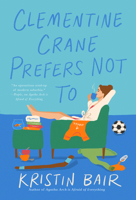 Clementine Crane Prefers Not To: A Novel 1639101101 Book Cover