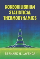 Nonequilibrium Statistical Thermodynamics 0486833127 Book Cover