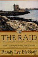 The Raid: A Dramatic Retelling of Ireland's Epic Tale 0312862385 Book Cover