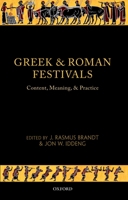 Greek and Roman Festivals: Content, Meaning, and Practice 0199696098 Book Cover