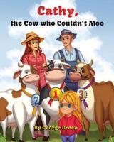 Cathy, The Cow who Couldn't Moo 1641361700 Book Cover