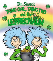 Thing One, Thing Two and the Leprechaun 0593484959 Book Cover