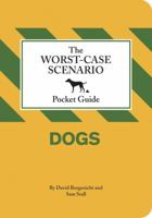 The Worst-Case Scenario Pocket Guide: Dogs (Worst-Case Scenario Pocket Guides) 0811868125 Book Cover