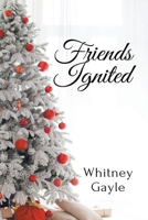 Friends Ignited B0CP68496H Book Cover