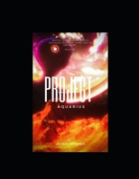 Project Aquarius • Alien Secret Organization B0CH26VZJJ Book Cover