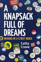 A Knapsack Full of Dreams: Memoirs of a Street Nurse 1525561952 Book Cover