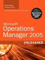 Microsoft Operations Manager 2005 Unleashed (Mom): With a Preview of Operations Manager 2007 (Unleashed) 067232928X Book Cover