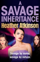 A Savage Inheritance 1804158232 Book Cover