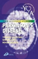 Parkinson's Disease: Your Questions Answered 0443064172 Book Cover