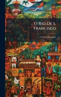 ... O Rio De S. Francisco 1023861879 Book Cover