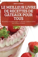Le Meilleur Livre de Recettes de Gâteaux Pour Tous 1837899983 Book Cover