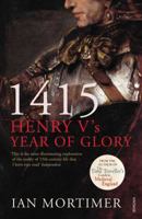 1415: Henry V's Year Of Glory 0224079921 Book Cover