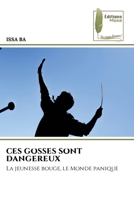 Ces Gosses Sont Dangereux (French Edition) 6630060202 Book Cover