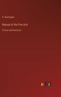 Manual of the Fine Arts: Critical and Historical 3385237629 Book Cover