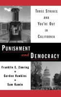 Punishment and Democracy: Three Strikes and You're Out in California (Studies in Crime and Public Policy) 0195136861 Book Cover