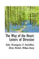 The Way of the Heart: Letters of Direction 1113480890 Book Cover