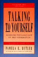 Talking to Yourself: Learning the Language of Self-Affirmation 0062501224 Book Cover