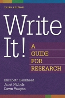 Write It!: A Guide for Research Third Edition 1591587859 Book Cover