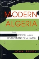 Modern Algeria: The Origins And Development of a Nation 0253217822 Book Cover