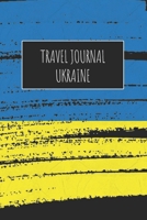 Travel Journal Ukraine: 6x9 Travel Notebook or Diary with prompts, Checklists and Bucketlists perfect gift for your Trip to Ukraine for every Traveler 1713175495 Book Cover