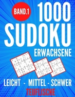 1000 Sudoku Erwachsene | Leicht - Mittel - Schwer - Teuflische: Sudoko Für Erwachsene Alle Ebenen | 1000 Soduko Rätsel 9x9 Mit Lösungen | Logikspiele ... | 21.59 x 27.94 cm (German Edition) B0875Z4JZC Book Cover