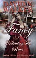 Fancy Vol 4: Following the Rails 1492357103 Book Cover