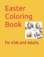 Easter Coloring Book: For Kids and Adults B0BZF7M3W8 Book Cover