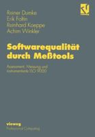 Softwarequalitat Durch Messtools: Assessment, Messung Und Instrumentierte ISO 9000 3322872432 Book Cover