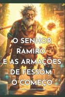SENHOR RAMIRO E AS ARMAÇÕES DE FESSOM: O COMEÇO (Portuguese Edition) B0F5NT69FB Book Cover