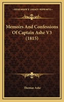 Memoirs And Confessions Of Captain Ashe V3 1104357011 Book Cover