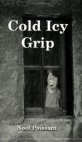 Cold Icy Grip 0975377426 Book Cover